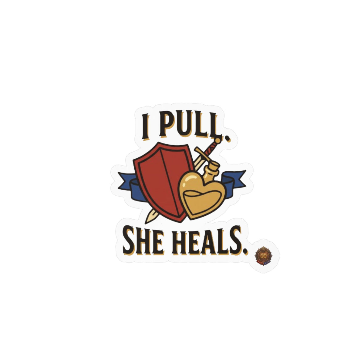 I Pull. She Heals. – Poster Decal