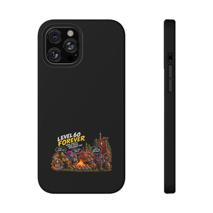 Phone Case — 'Level 60 Forever Campfire' Heavy-Duty Impact-Resistant Phone Case