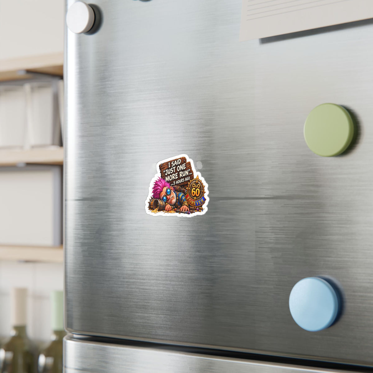 Just One More Run – Sticker