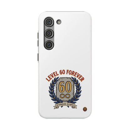 Phone Case — 'Level 60 Forever' Heavy-Duty Impact-Resistant Phone Case