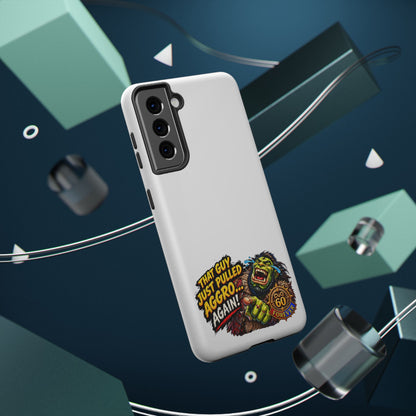 Phone Case — 'That Guy Just Pulled Aggro… Again' Heavy-Duty Impact-Resistant Phone Case