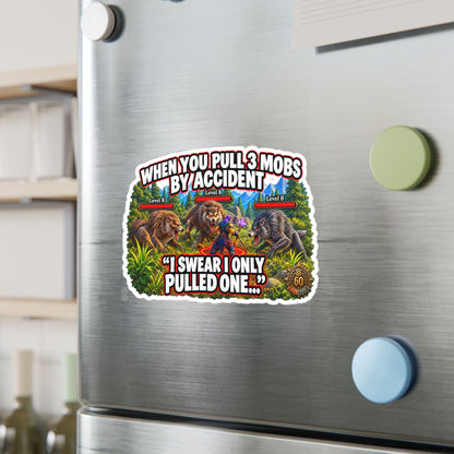 When You Pull 3 Mobs by Accident – Poster Decal