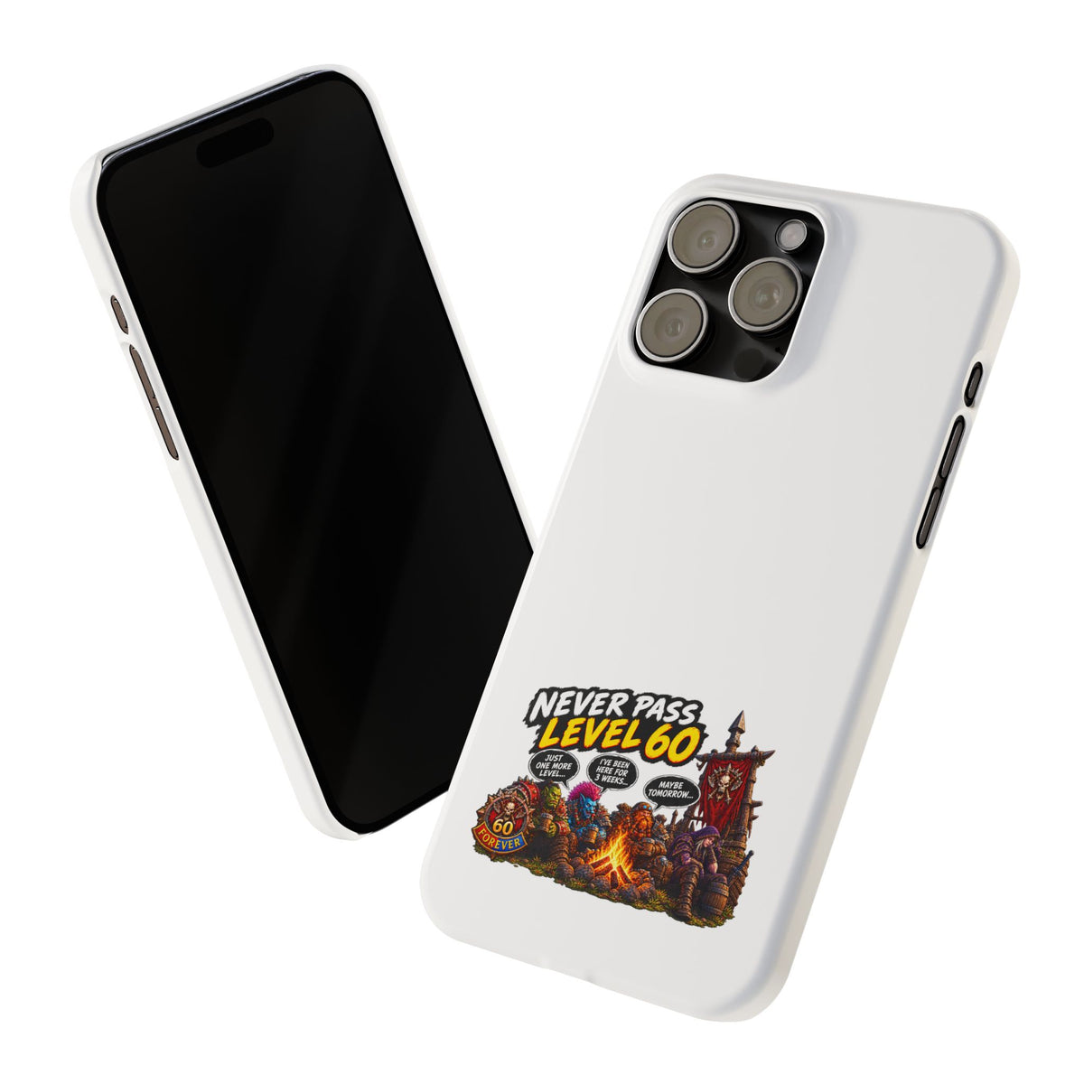 Phone Case — 'Never Pass Level 60' RPG Gamer Slim Case