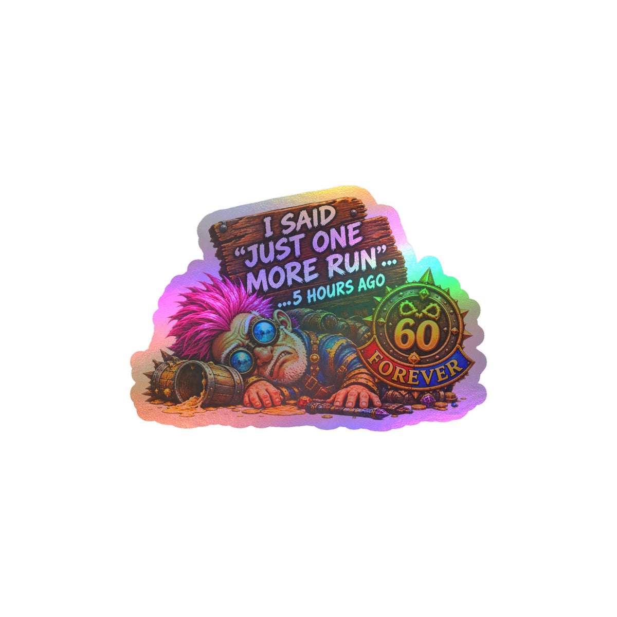Just One More Run – Sticker