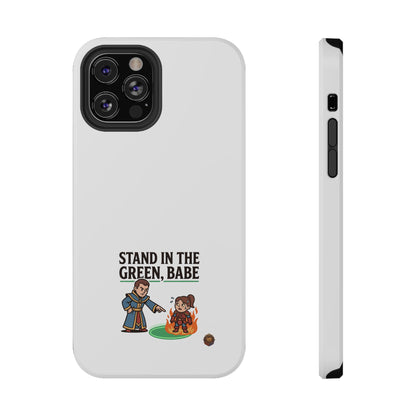 Phone Case — 'Stand in the Green, Babe' Heavy-Duty Impact-Resistant Phone Case
