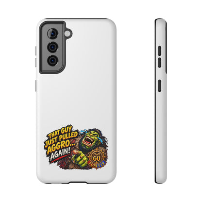 Phone Case — 'That Guy Just Pulled Aggro… Again' Heavy-Duty Impact-Resistant Phone Case