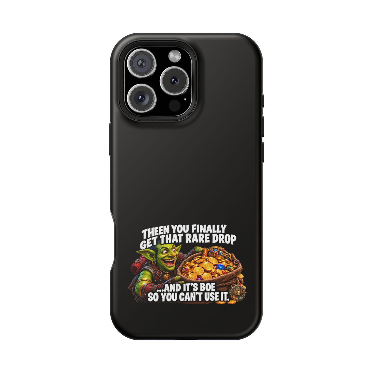 Phone Case — 'Rare Drop… And It's BoE' Heavy-Duty Impact-Resistant Phone Case