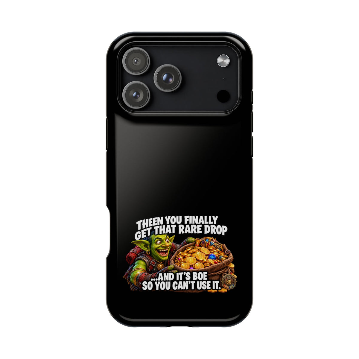 Phone Case — 'Rare Drop… And It's BoE' Heavy-Duty Impact-Resistant Phone Case