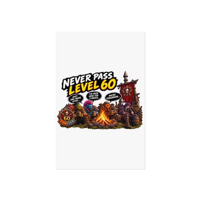 Never Pass Level 60 – Fine Art Poster | Sixty Forever Co.
