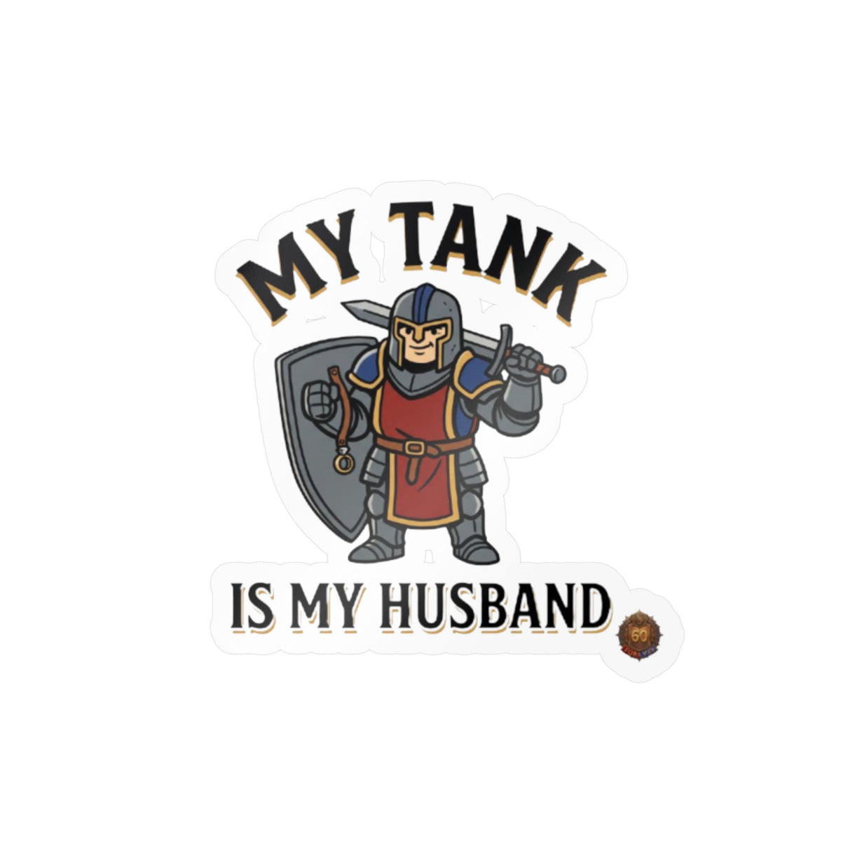My Tank Is My Husband – Sticker
