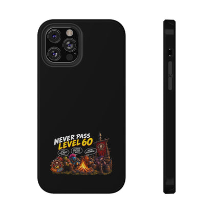 Phone Case — 'Never Pass Level 60' Heavy-Duty Impact-Resistant Phone Case