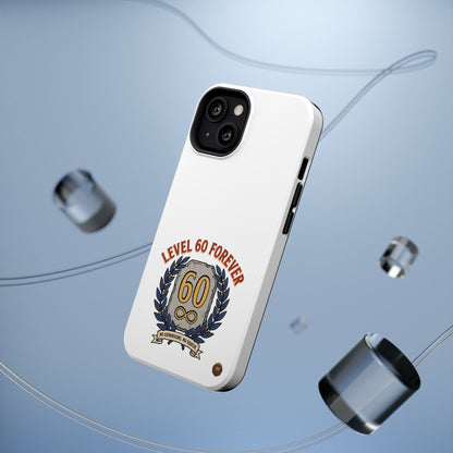 Phone Case — 'Level 60 Forever' Heavy-Duty Impact-Resistant Phone Case