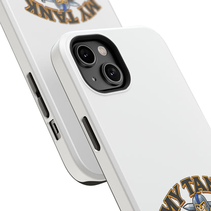 Phone Case — 'My Tank Is My Husband' Heavy-Duty Impact-Resistant Phone Case