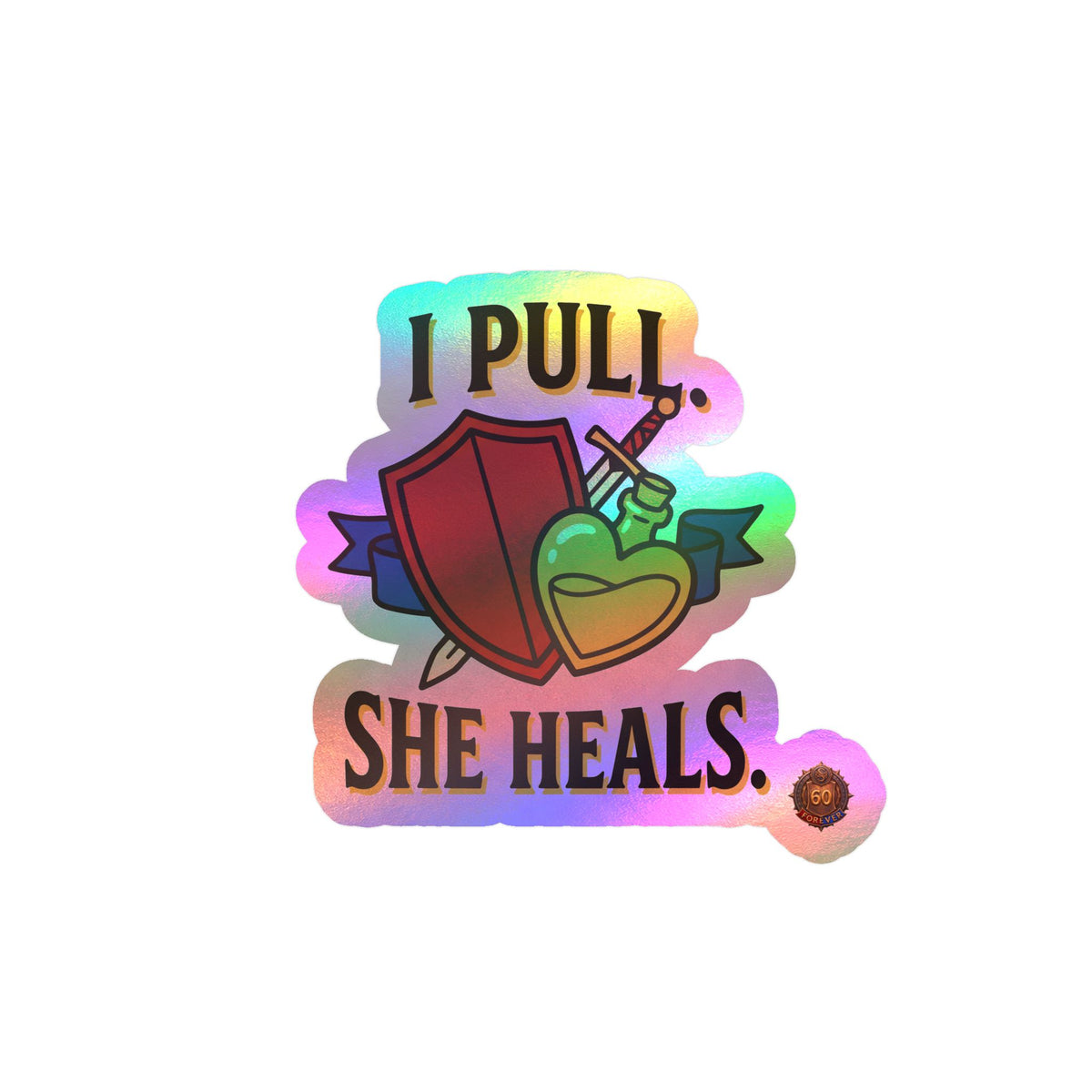 I Pull. She Heals. – Sticker