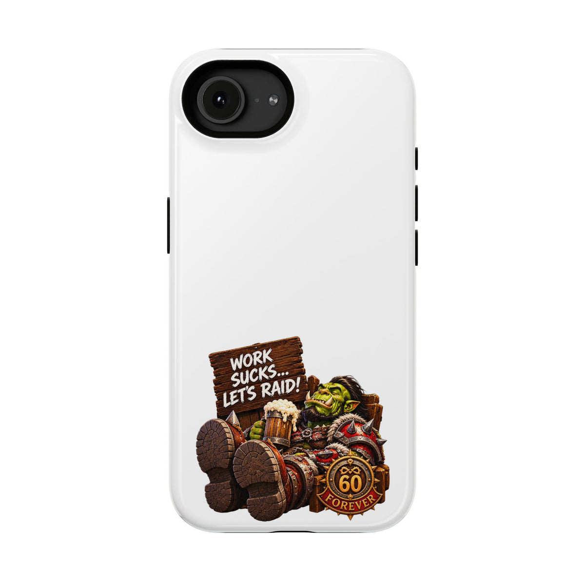 Work Sucks, Let's Raid – Phone Case