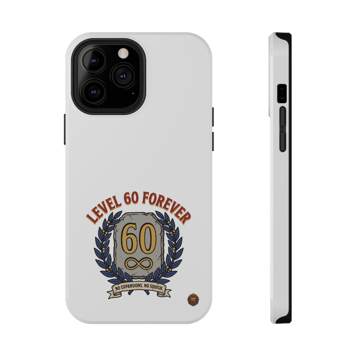 Phone Case — 'Level 60 Forever' Heavy-Duty Impact-Resistant Phone Case