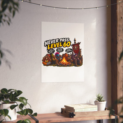 Never Pass Level 60 – Fine Art Poster | Sixty Forever Co.