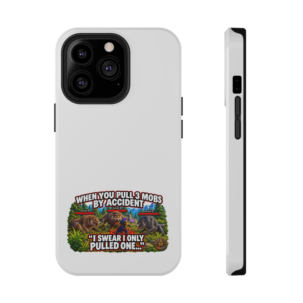 When You Pull 3 Mobs by Accident – Phone Case