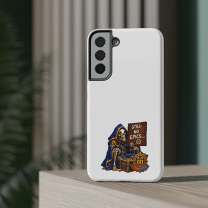 Phone Case — 'Still No Epics…' Heavy-Duty Impact-Resistant Phone Case