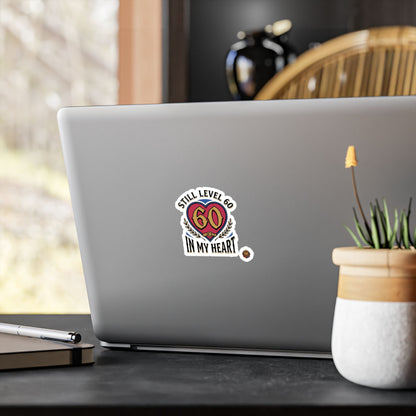 Still Level 60 In My Heart – Poster Decal