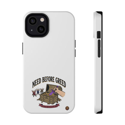 Phone Case — 'Need Before Greed' Heavy-Duty Impact-Resistant Phone Case