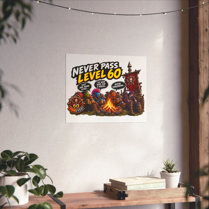Never Pass Level 60 – Fine Art Poster | Sixty Forever Co.
