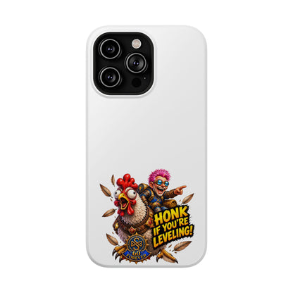 Honk If You're Leveling – Phone Case