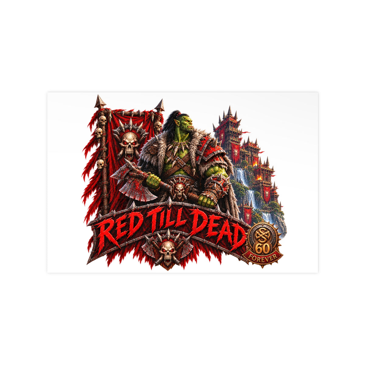 Red Till Dead Orc Warrior Poster