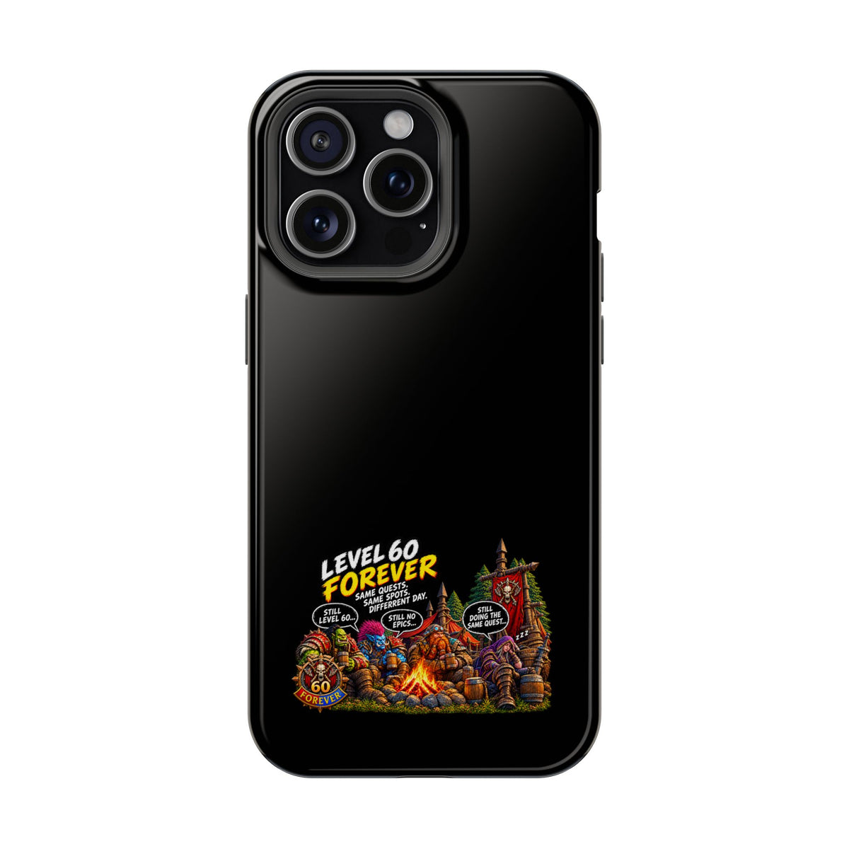Phone Case — 'Level 60 Forever Campfire' Heavy-Duty Impact-Resistant Phone Case