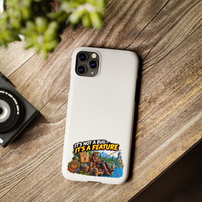 Slim Phone Case — "It's Not a Bug, It's a Feature" Rustic Camping Design