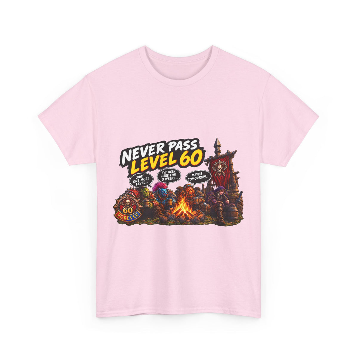 Never Pass Level 60 – T-Shirt