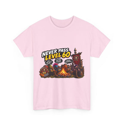 Never Pass Level 60 – T-Shirt
