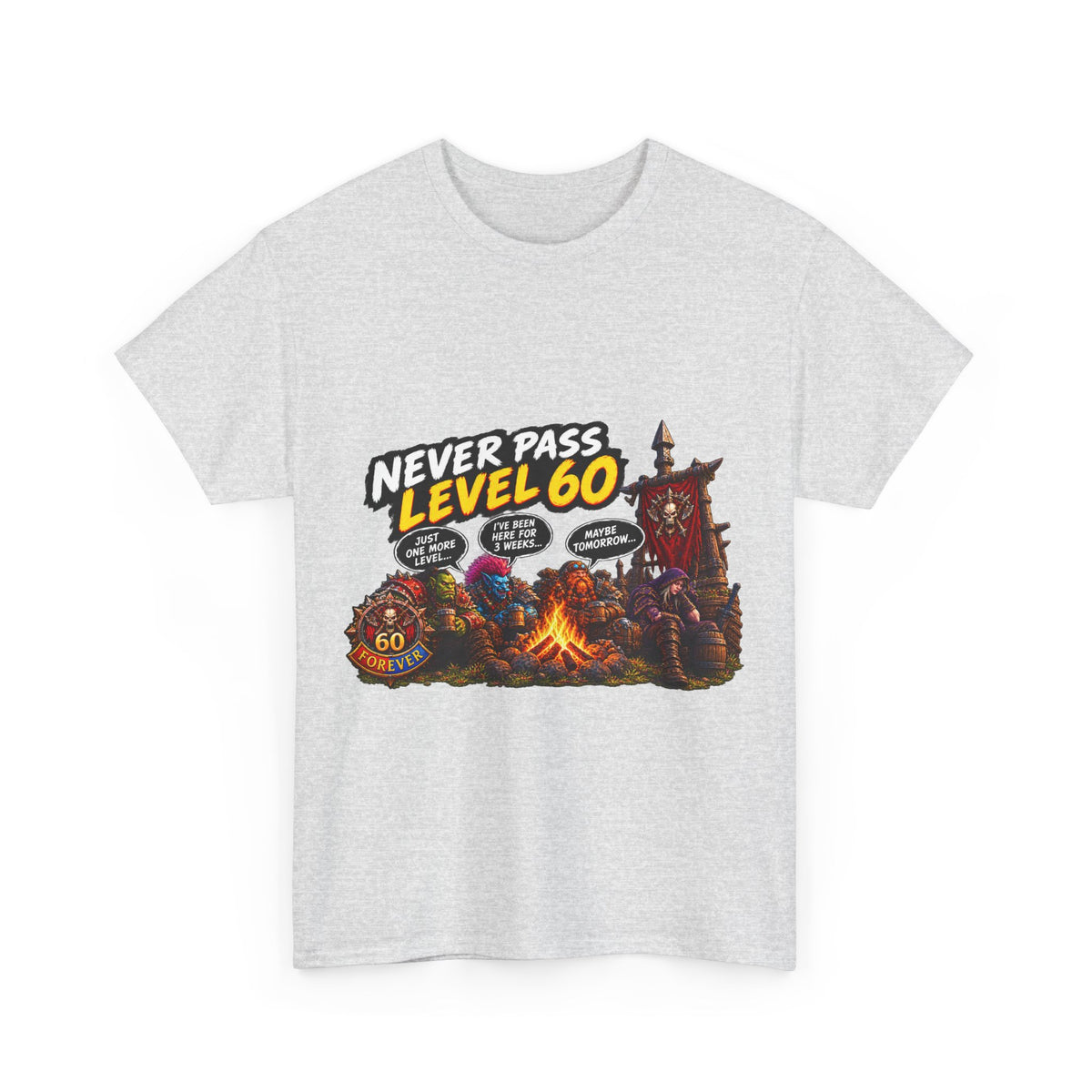 Never Pass Level 60 – T-Shirt
