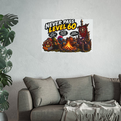 Never Pass Level 60 – Fine Art Poster | Sixty Forever Co.