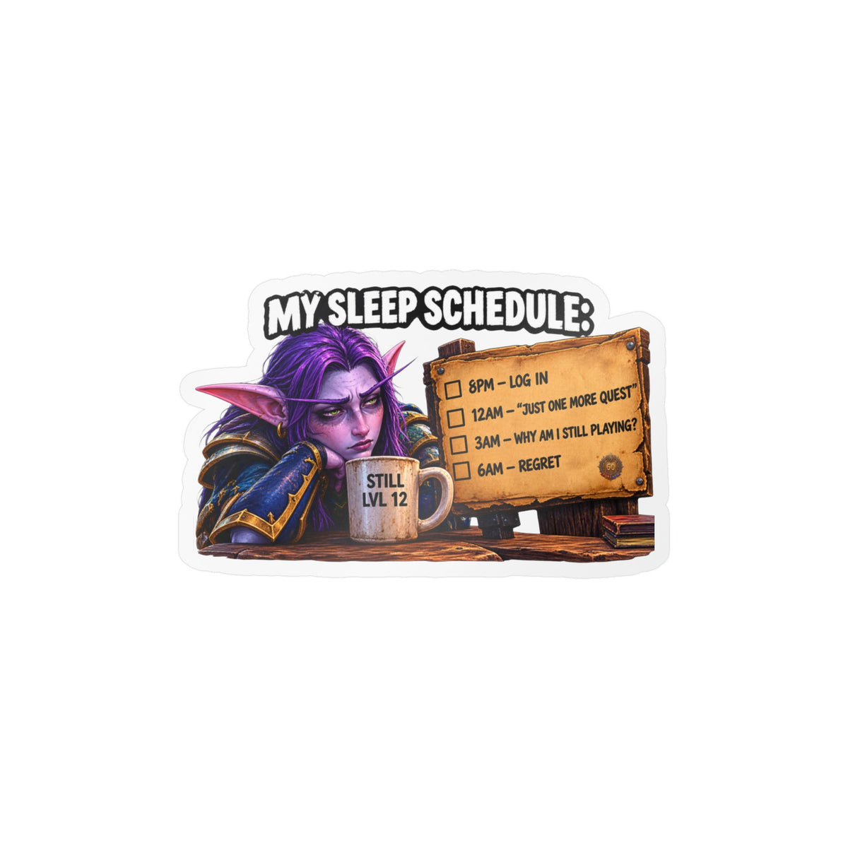 My Sleep Schedule – Poster Decal