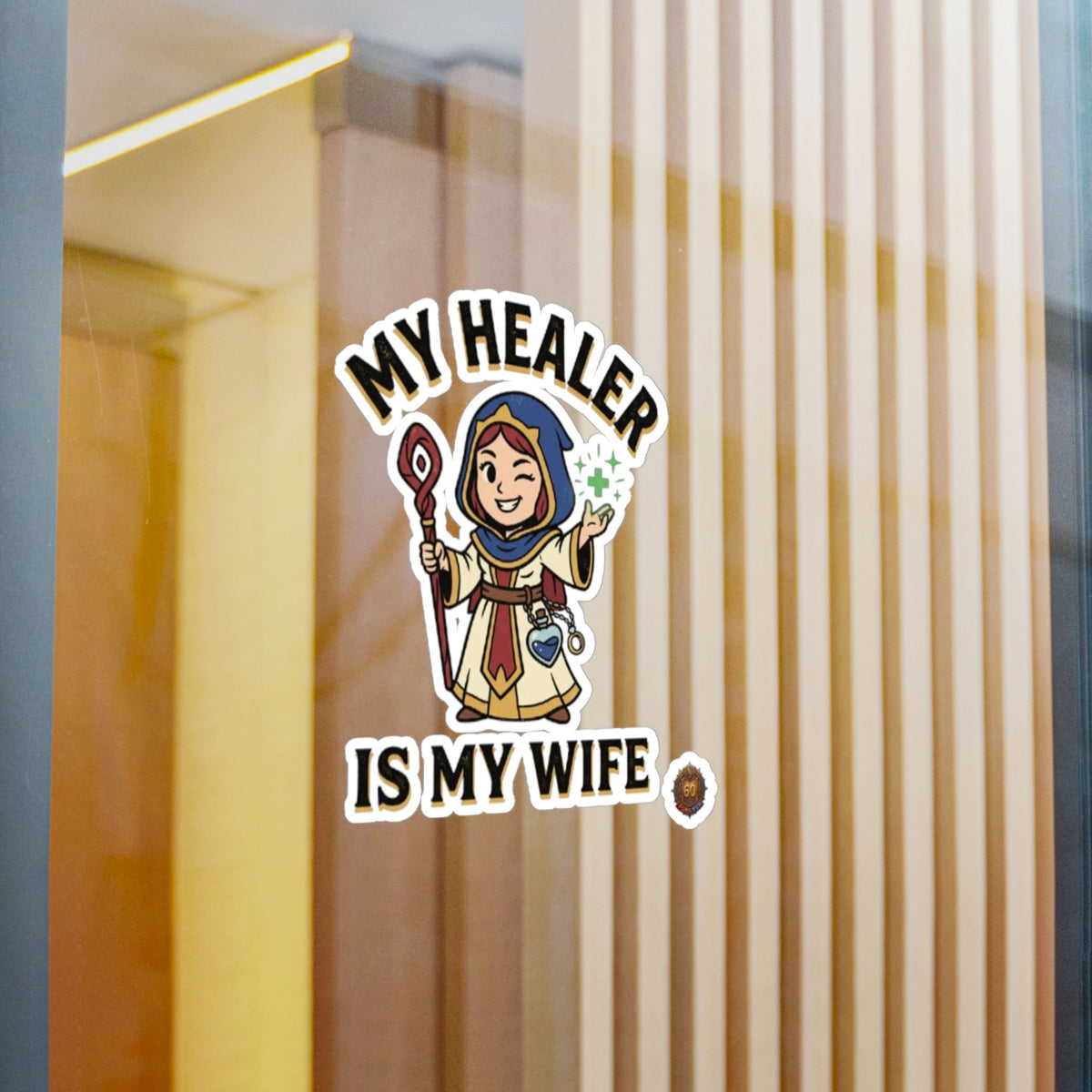 My Healer Is My Wife – Poster Decal