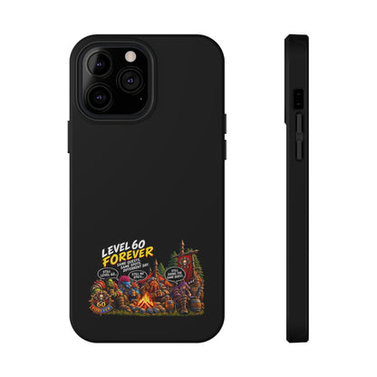 Phone Case — 'Level 60 Forever Campfire' Heavy-Duty Impact-Resistant Phone Case