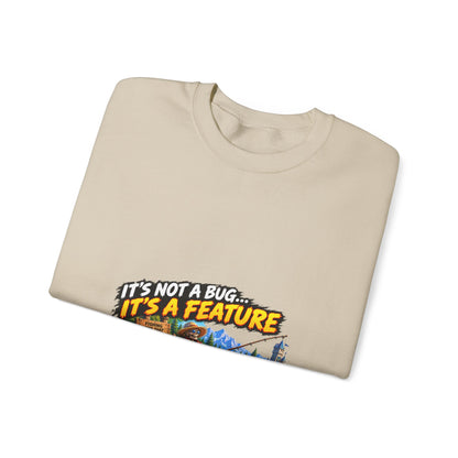 It's Not a Bug, It's a Feature – Sweatshirt