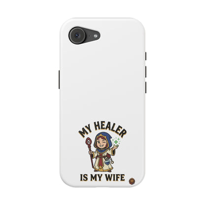 Phone Case — 'My Healer Is My Wife' Heavy-Duty Impact-Resistant Phone Case