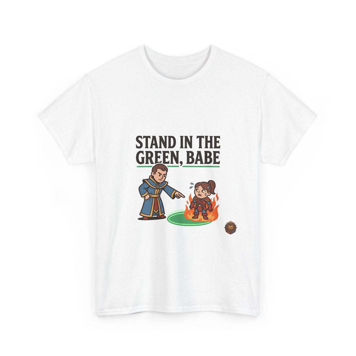Stand In The Green, Babe – T-Shirt