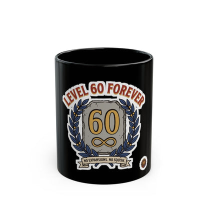 Level 60 Forever – Black Mug (11oz & 15oz)