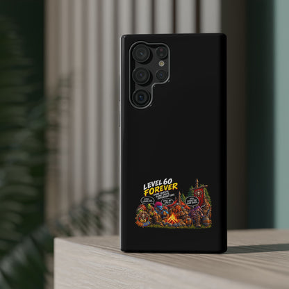 Phone Case — 'Level 60 Forever Campfire' Heavy-Duty Impact-Resistant Phone Case
