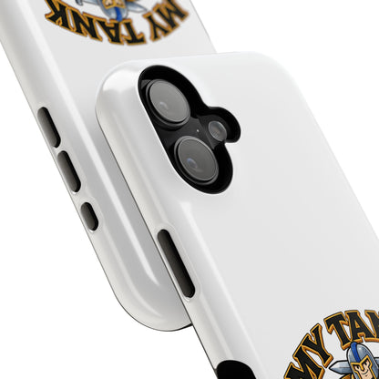 Phone Case — 'My Tank Is My Husband' Heavy-Duty Impact-Resistant Phone Case