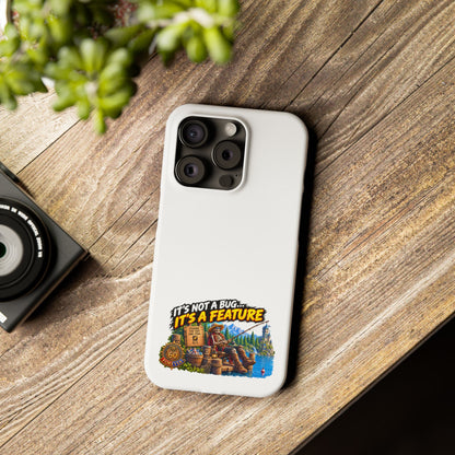 Slim Phone Case — "It's Not a Bug, It's a Feature" Rustic Camping Design