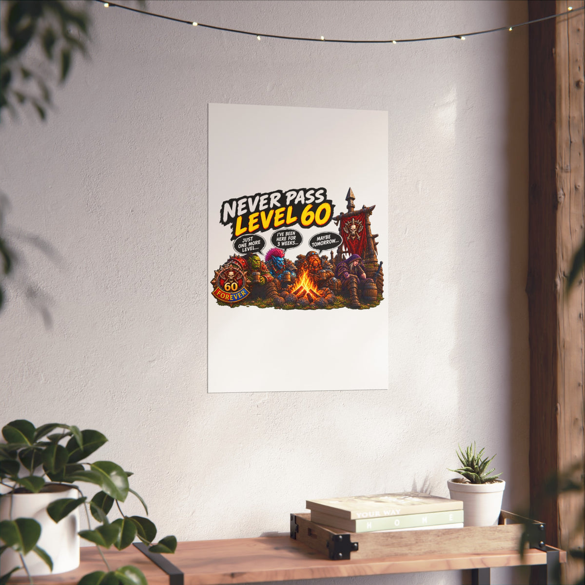 Never Pass Level 60 – Fine Art Poster | Sixty Forever Co.