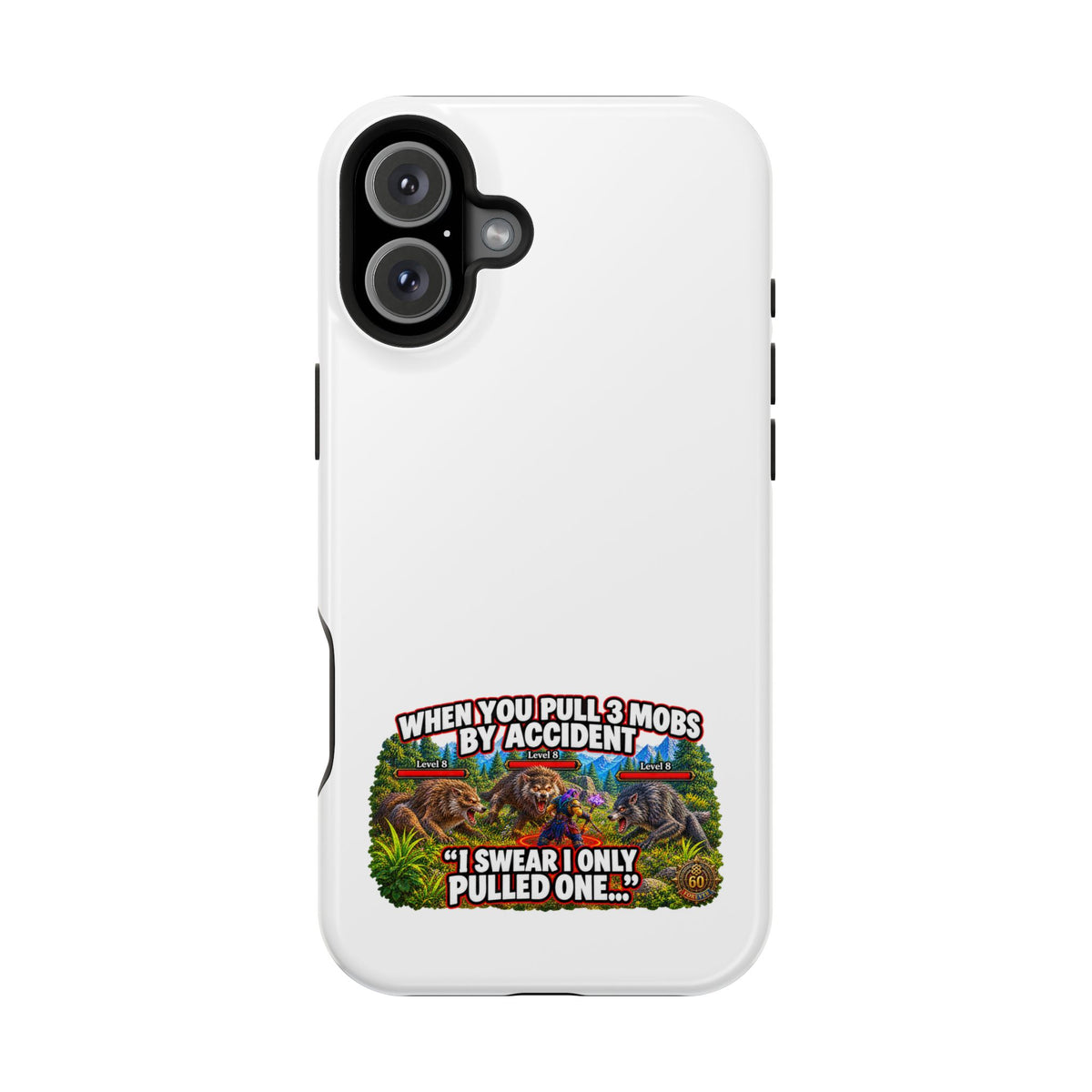When You Pull 3 Mobs by Accident – Phone Case