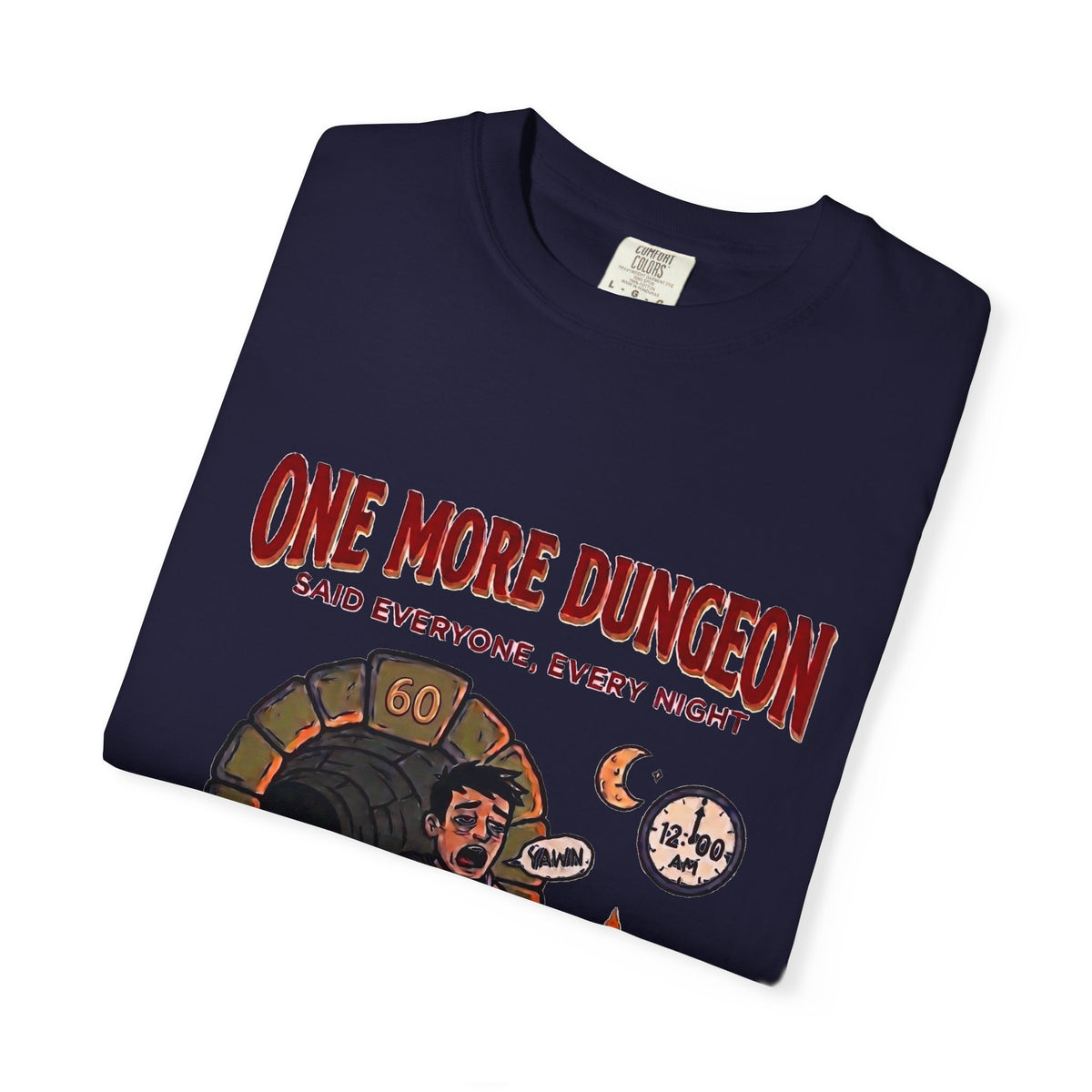 One More Dungeon T-Shirt — Funny Gamer Dungeons & Dragons RPG Tee