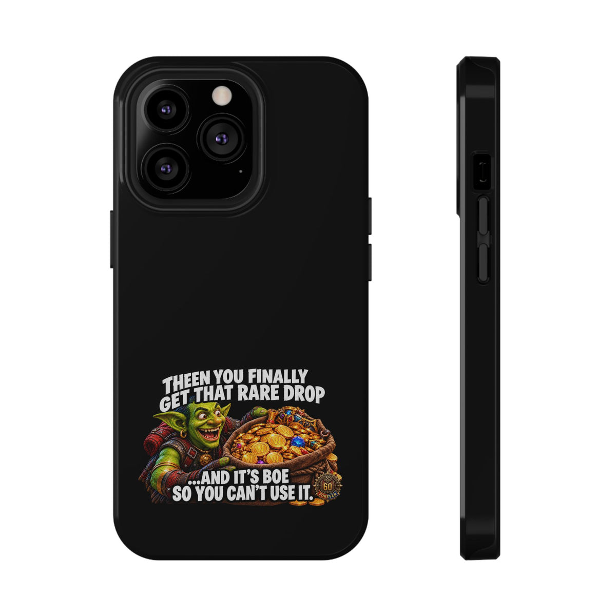 Phone Case — 'Rare Drop… And It's BoE' Heavy-Duty Impact-Resistant Phone Case