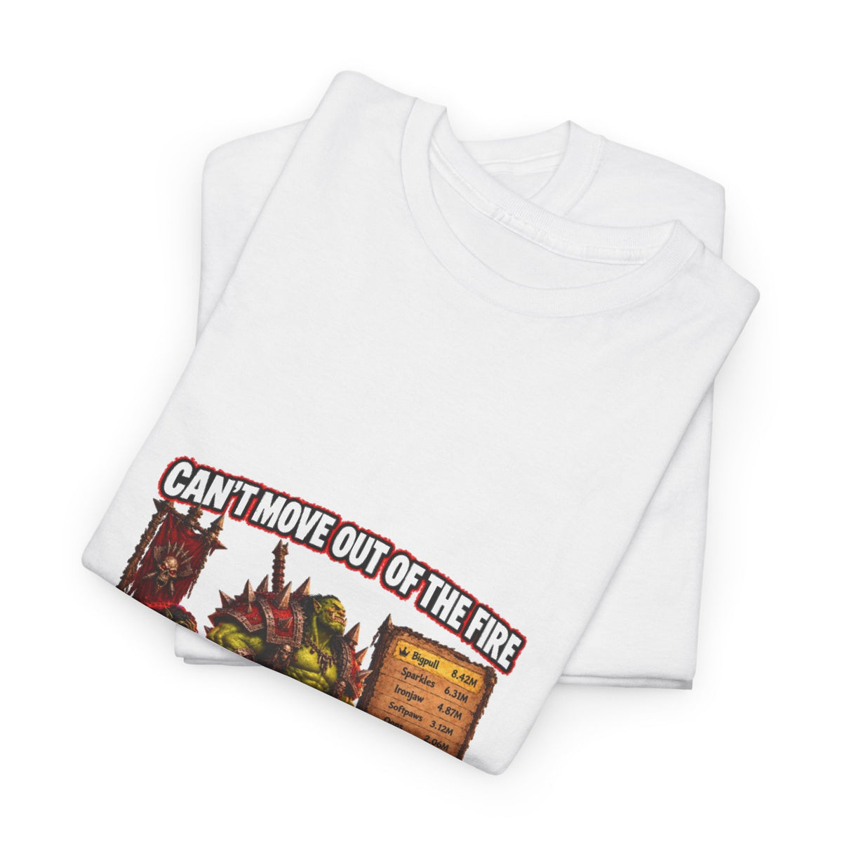 Can't Move Out of the Fire – T-Shirt