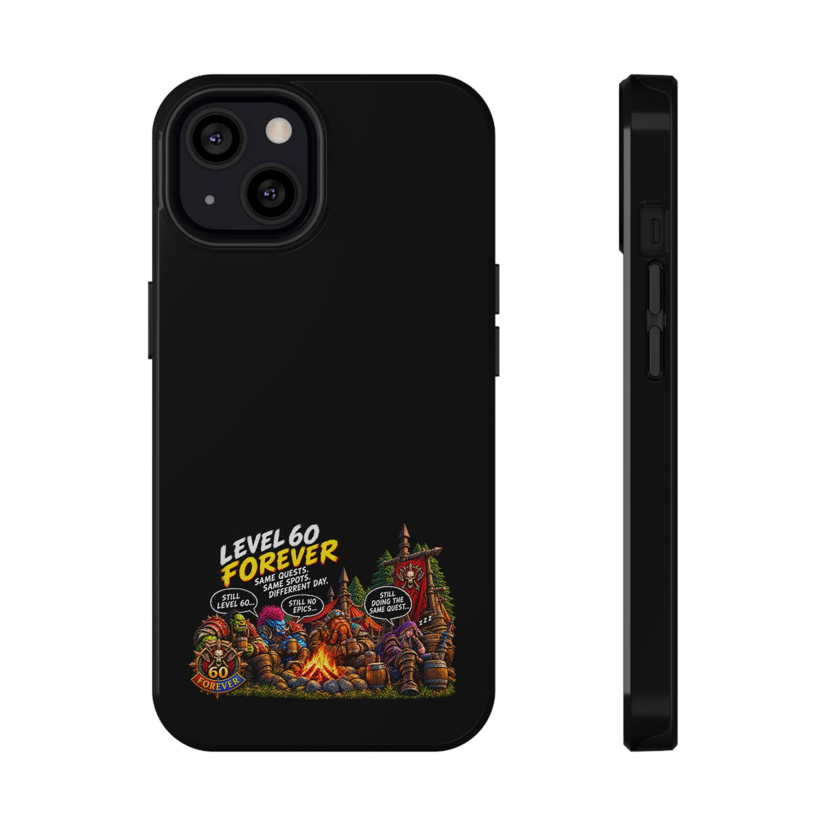 Phone Case — 'Level 60 Forever Campfire' Heavy-Duty Impact-Resistant Phone Case